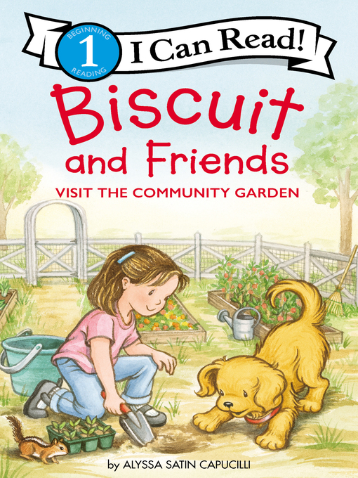 Title details for Biscuit and Friends Visit the Community Garden by Alyssa Satin Capucilli - Wait list